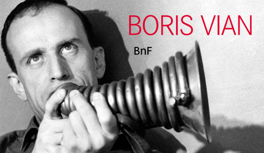Exposition Boris Vian à la BnF Exposition Boris Vian à la BnF