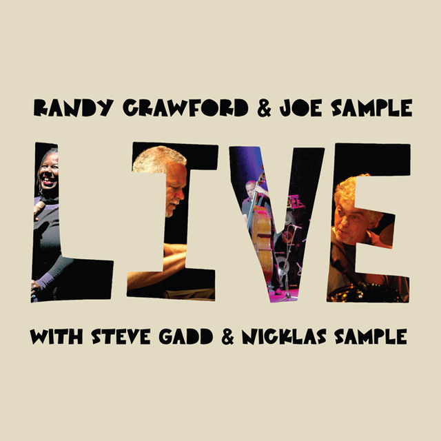 Randy Crawford, Joe Sample, Steve Gad et Nicklas Sample… Live ! Randy Crawford, Joe Sample, Steve Gad et Nicklas Sample… Live !