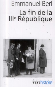 E. Berl – La fin de la IIIe République