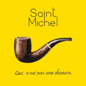 Saint Michel - Ceci n'est pas une chanson