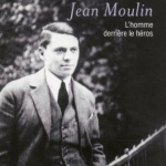 Thomas Rabino, L’autre Jean Moulin. L’homme derrière le héros