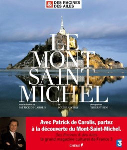 Des Racines & des Ailes - Le Mont Saint Michel