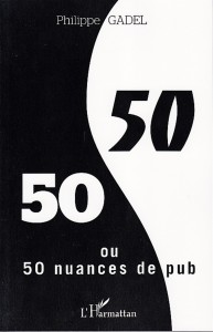 50-50 50 nuances de pub