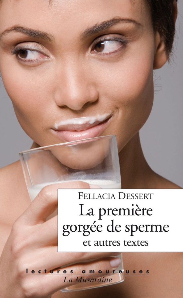 Gagnez 5 exemplaires du roman érotique la première gorgée de sperme aux éditions La Musardine
