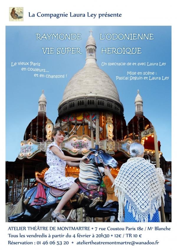 La vie super Héroïque de Raymonde L’odonienne se raconte à l’Atelier théâtre de Montmartre