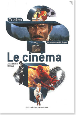 “Le cinéma” par la collection Totheme des Editions Gallimard
