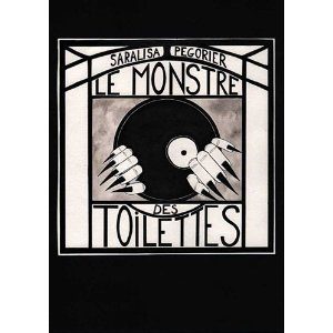 Le Monstre des toilettes écrit et illustré par Saralisa Pegorier