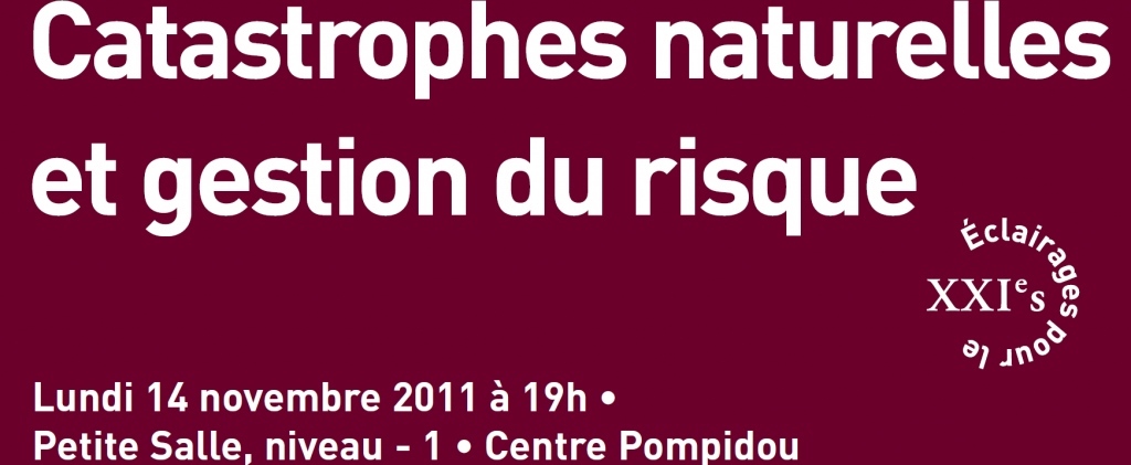 Conférence : Catastrophes naturelles et gestion du risque au Centre Pompidou le 14 novembre à 19h