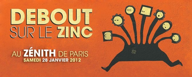 Debout Sur Le Zinc, debout sur la scène du Zénith-Gagnez vos places !