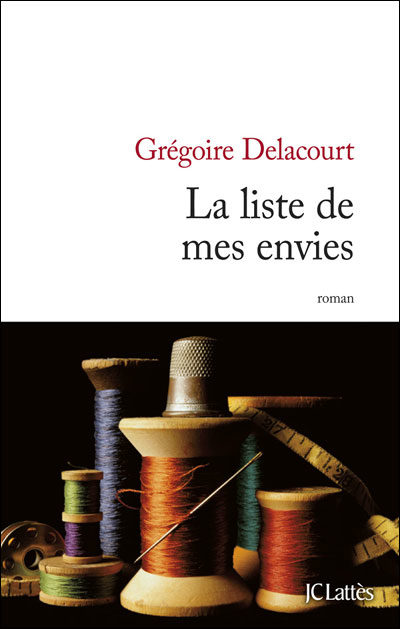 <em>La liste de mes envies</em>, Grégoire Delacourt : Canevas d’une femme bouleversante