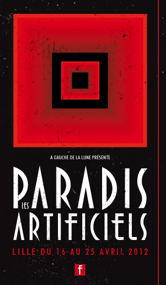 Paradis Artificiels : le festival lillois le plus éclectique ouvrira le 16 Avril 2012