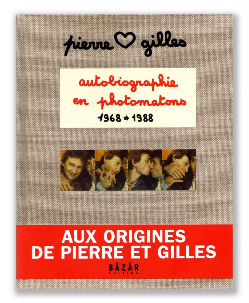 Pierre et Gilles “Une autobiographie en photomatons”, un livre absolument passionnant