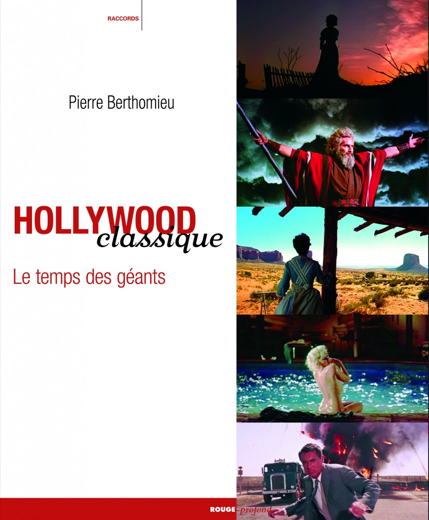 “Hollywood classique. Le temps des géants”, premier tome d’un triptyque monumental sur le cinéma hollywoodien