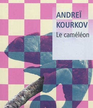 Le Caméléon d’Andreï Kourkov : quand le nationalisme se mêle à l’absurde