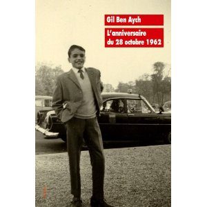 L’anniversaire du 28 octobre 1962 de Gil Ben Aych