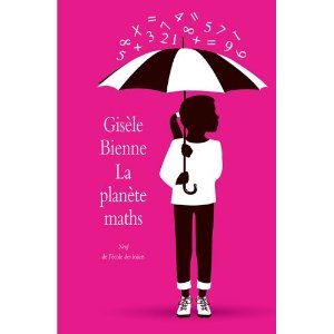 La planète maths de Gisèle Bienne