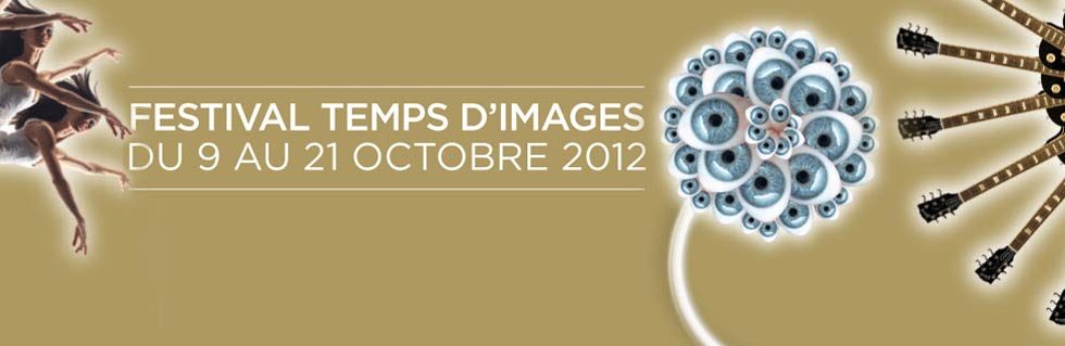 Festival Temps d’Images 2012