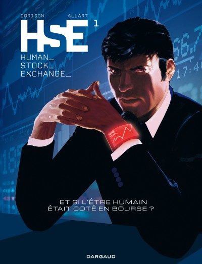 H.S.E (Human Stock Exchange) tome 1 de Xavier Dorison et Thomas Allart
