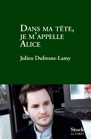 Dans ma tête, je m’appelle Alice, de Julien Dufresne-Lamy: un voyage bien éloigné du Pays des Merveilles