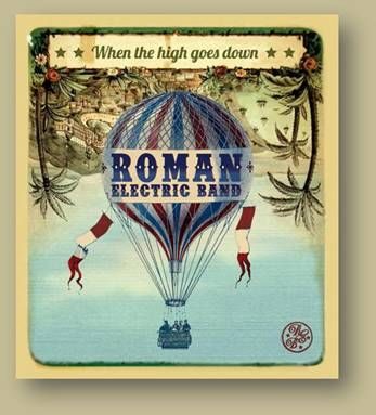 Roman Electric Band (When the high goes down)