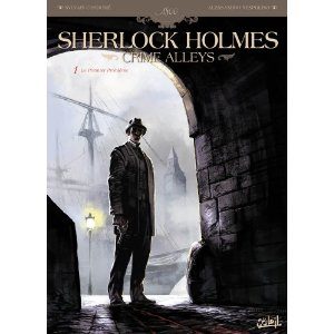 Sherlock Holmes Crime Alleys tome 1 de Cordurié et Nespolino