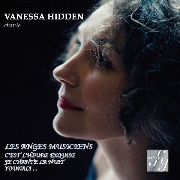 Les anges musiciens, 23 délicieuses chansons par la soprano Vanessa Hidden!