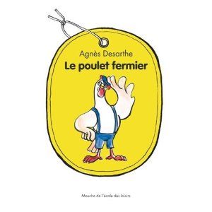 Le poulet fermier d’Agnès Desarthe