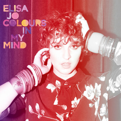 [Chronique] “Colours In My Mind” d’Elisa Jo : une voix éraillée voguant sur des sphères solaires et aériennes