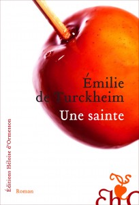 Emilie de Turckheim - Une sainte
