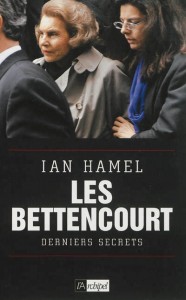 Ian Hamel, Les Bettencourt. Derniers secrets