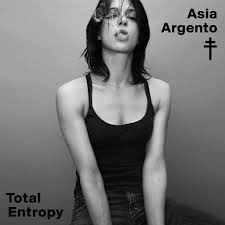 “Total Entropy” , le premier album de Asia Argento