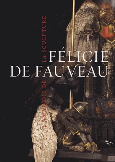 “Félicie de Fauveau, l’Amazone de la sculpture” au Musée d’Orsay