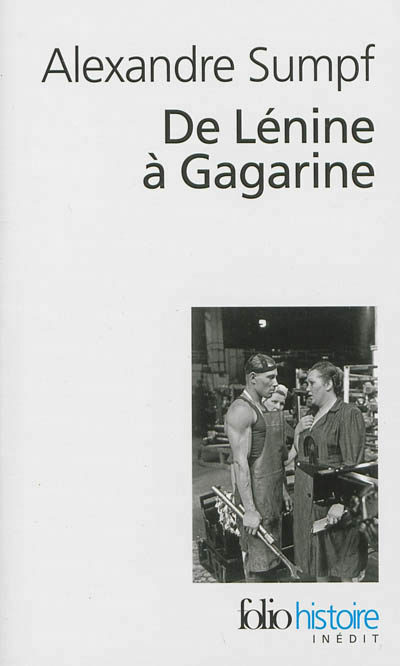 “De Lénine à Gagarine” d’Alexandre Sumpf, une histoire sociale de l’Union Soviétique.