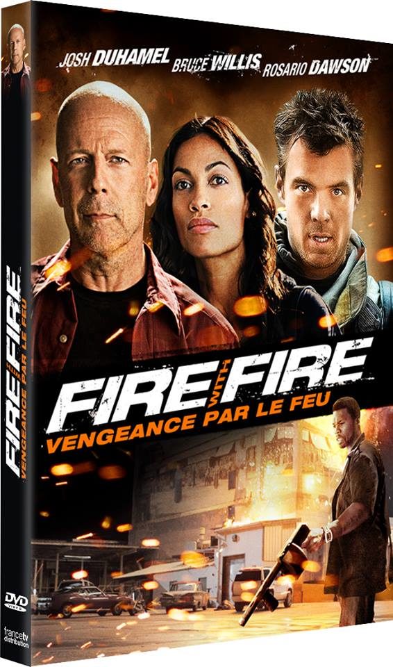Fire with Fire: un polar avec Bruce Willis et Rosario Dawson en dvd