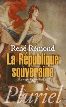 La République souveraine de René Rémond rééditée chez Pluriel