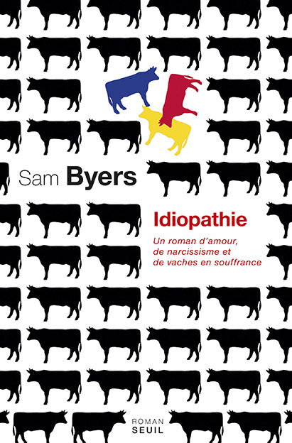 ‘Idiopathie’, Premier roman d’amour et de vaches défraichies, bijou d’humour anglais