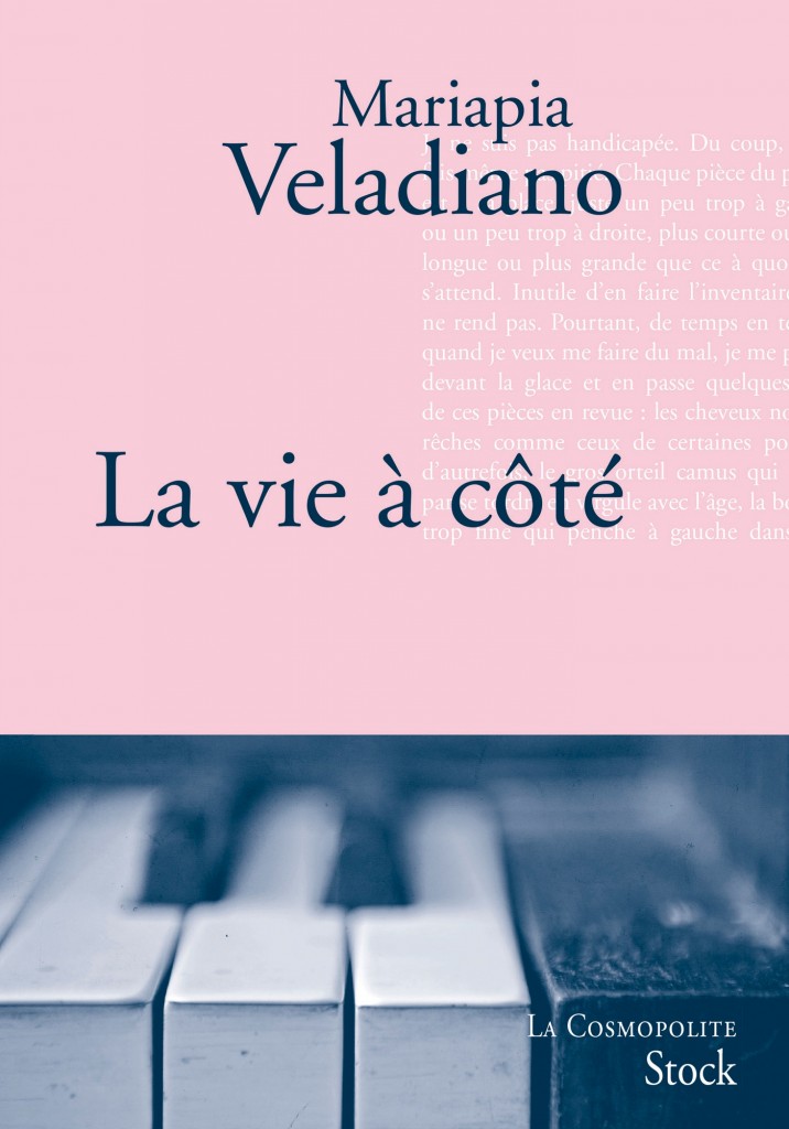La vie à côté, un premier roman original et marquant de l’italienne Mariapia Veladiano