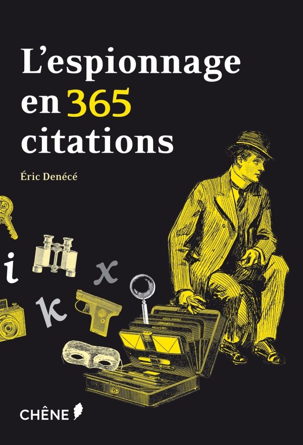 Eric Denécé, L’espionnage en 365 citations