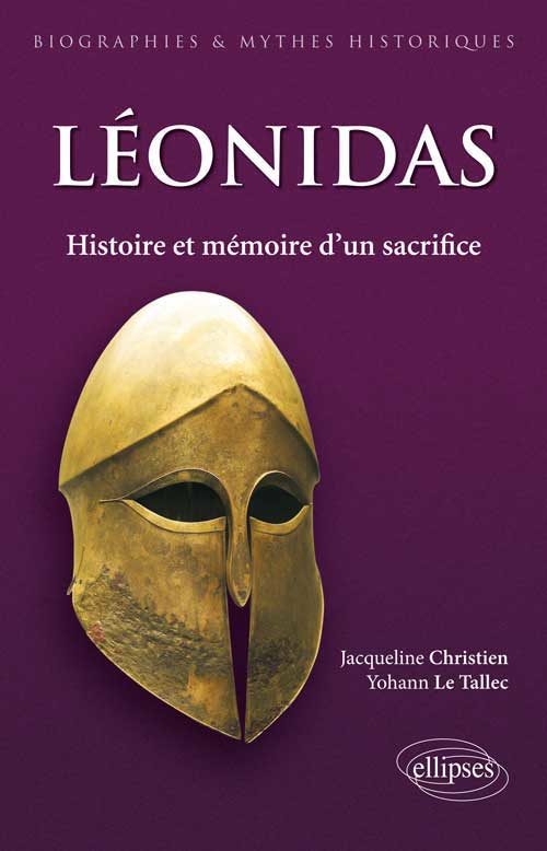 Jacqueline Christien et Yohann Le Tallec, Leonidas. Histoire et mémoire d’un sacrifice