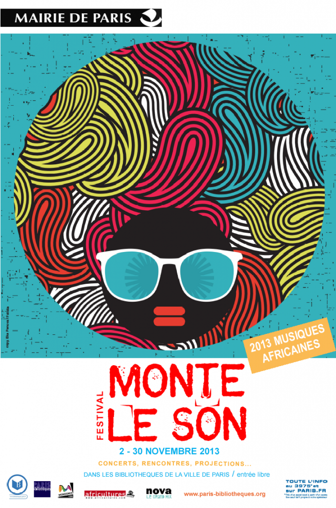 “Monte le son”, le Festival gratuit et 100% Musiques africaines se déroule du 2 au 30 novembre 2013 à Paris