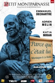 « Parce que c’était lui – Montaigne & La Boétie » : Jean-Claude Idée revisite une amitié proverbiale