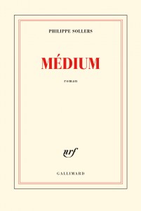 Philippe Sollers — Médium — roman — 2014