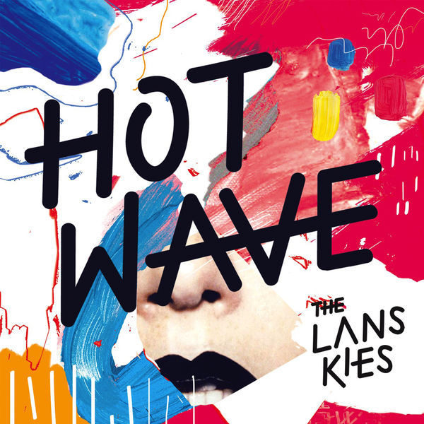 [Chronique] « Hot Wave » de The Lanskies : insolence punk et hédonisme pop