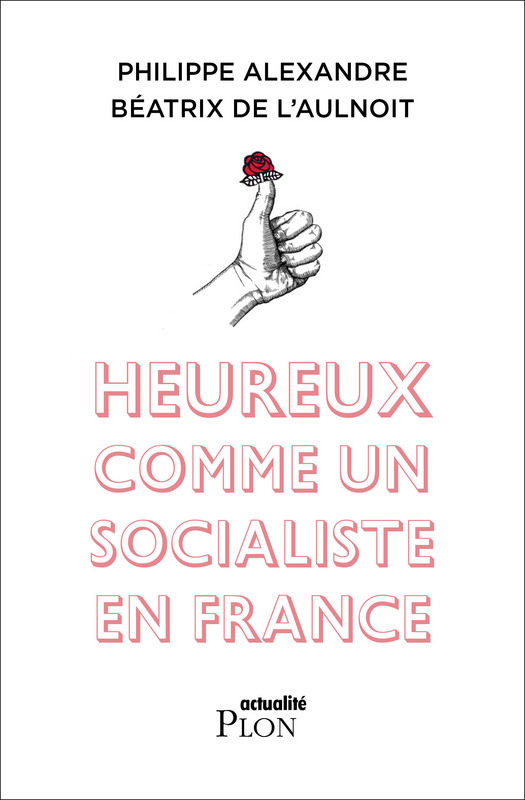 “Heureux comme un socialiste en France”