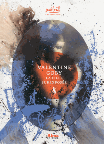 “La fille surexposée”, réflexions sur l’Orientalisme par Valentine Goby