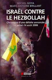 «Israël contre le Hezbollah», par Michel Goya et Marc-Antoine Brillant