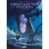 Deepwater Prison tome 1 de Christophe Bec & Stefano Raffaele