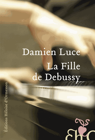 Gagnez 3 exemplaires de « La Fille de Debussy » de Damien Luce