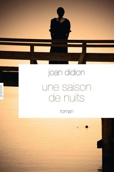 « Une saison de nuits »: le premier roman de Joan Didion enfin traduit en français