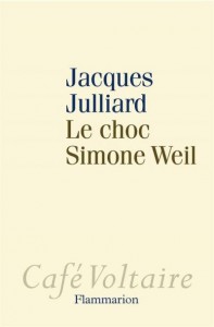 Le choc Simone Weil- Julliard